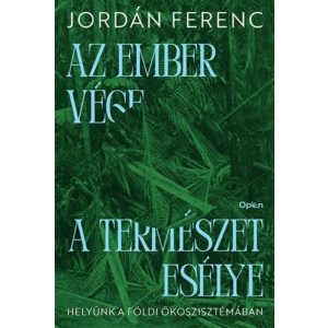 Az ember vége, a természet esélye